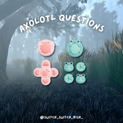 Axolotl Questions (Thumb Grips for Nintendo Switch)